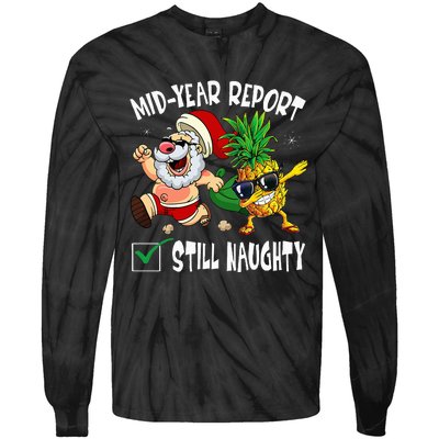 Christmas In July Mid Year Report Still Naughty Santa Funny Tie-Dye Long Sleeve Shirt