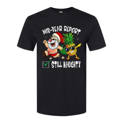 Christmas In July Mid Year Report Still Naughty Santa Funny Softstyle CVC T-Shirt