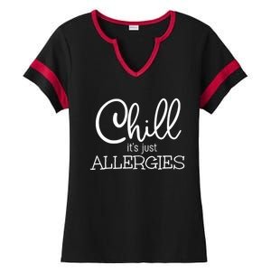 Chill It's Just Allergies Funny Social Distancing Gift Ladies Halftime Notch Neck Tee