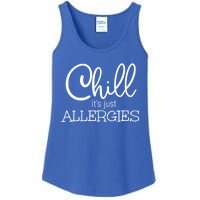 Chill It's Just Allergies Funny Social Distancing Gift Ladies Essential Tank