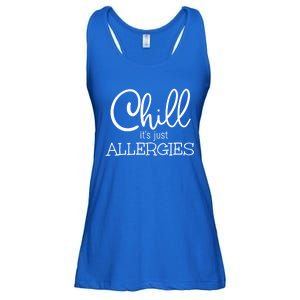 Chill It's Just Allergies Funny Social Distancing Gift Ladies Essential Flowy Tank