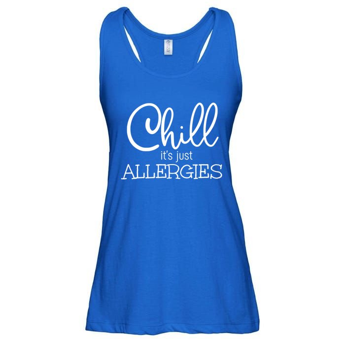 Chill It's Just Allergies Funny Social Distancing Gift Ladies Essential Flowy Tank