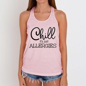 Chill It's Just Allergies Funny Social Distancing Gift Women's Knotted Racerback Tank