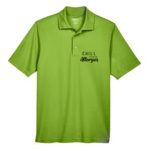 Chill It's Just My Allergies Gift Funny Gift Men's Origin Performance Pique Polo