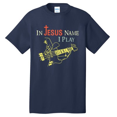 Christian In Jesus Name I Play Guitar Tall T-Shirt