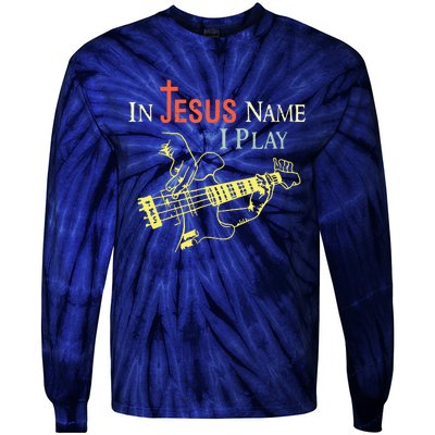 Christian In Jesus Name I Play Guitar Tie-Dye Long Sleeve Shirt