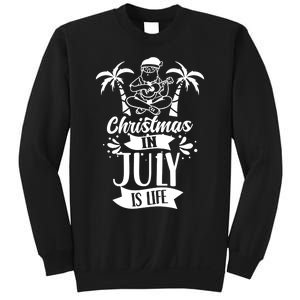 Christmas In July Is Life Summer Humor Santa Sarcastic Sweatshirt