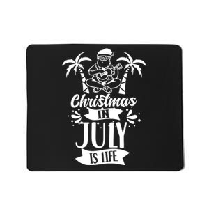 Christmas In July Is Life Summer Humor Santa Sarcastic Mousepad