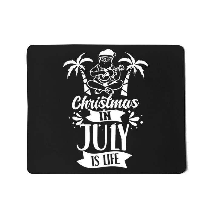 Christmas In July Is Life Summer Humor Santa Sarcastic Mousepad