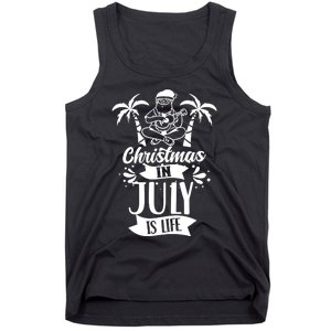 Christmas In July Is Life Summer Humor Santa Sarcastic Tank Top