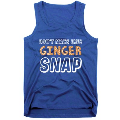 Christmas In July Gift DonT Make This Ginger Snap Cute Gift Tank Top