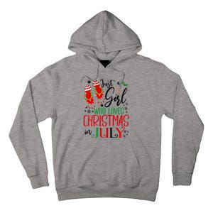 Christmas in July Just A Girl Who Loves Christmas In July Tall Hoodie