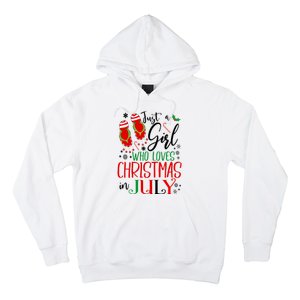 Christmas in July Just A Girl Who Loves Christmas In July Hoodie