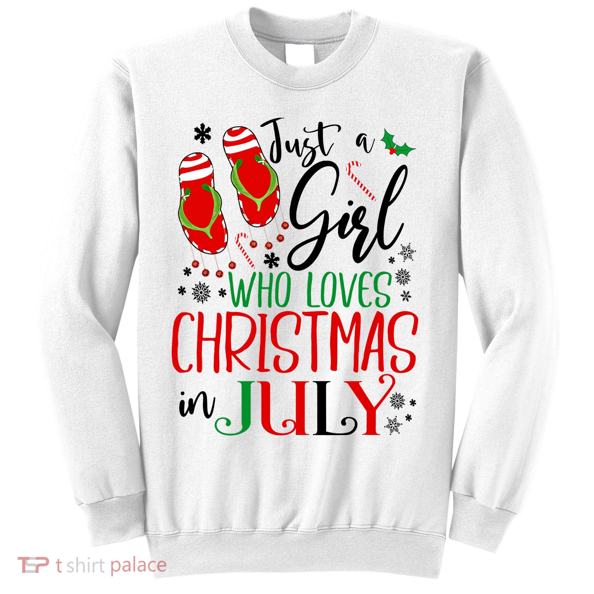 Christmas in July Just A Girl Who Loves Christmas In July Sweatshirt