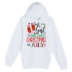 Christmas in July Just A Girl Who Loves Christmas In July Premium Pullover Hoodie