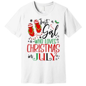 Christmas in July Just A Girl Who Loves Christmas In July Premium T-Shirt