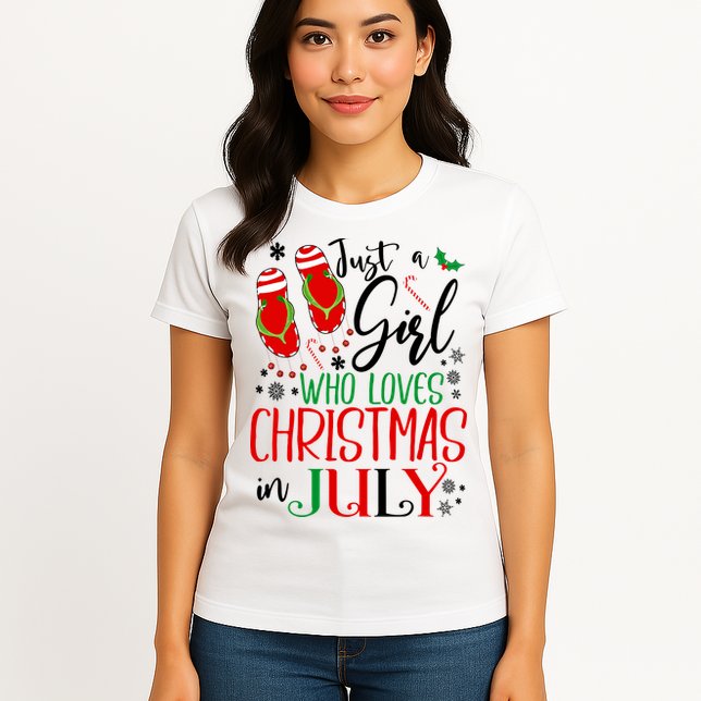 Christmas in July Just A Girl Who Loves Christmas In July Womens T-Shirt