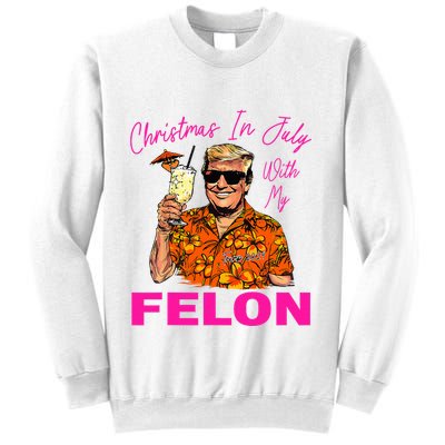Christmas In July With My Felon Trump 2024 Summer Vacation Sweatshirt
