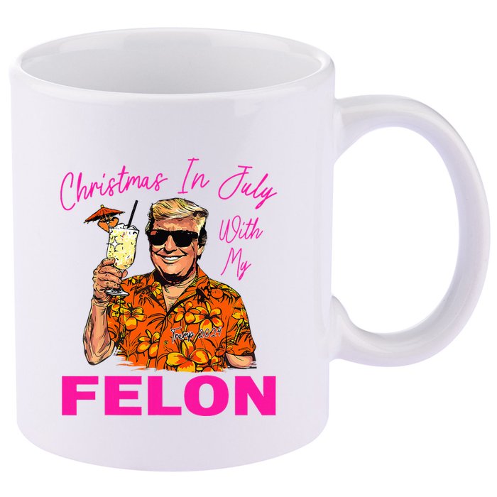 Christmas In July With My Felon Trump 2024 Summer Vacation 11oz C Handle Ceramic Mug