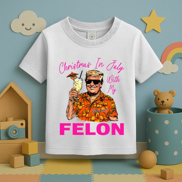 Christmas In July With My Felon Trump 2024 Summer Vacation Toddler T-Shirt