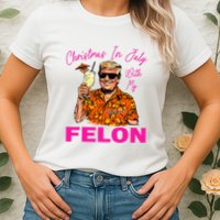 Christmas In July With My Felon Trump 2024 Summer Vacation Womens T-Shirt