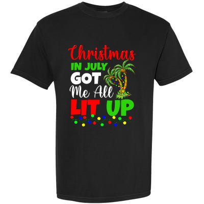 Christmas In July Got Me All Lit Up Garment-Dyed Heavyweight T-Shirt