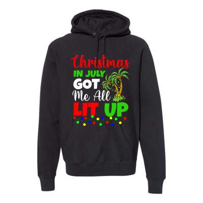 Christmas In July Got Me All Lit Up Premium Hoodie