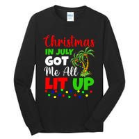 Christmas In July Got Me All Lit Up Tall Long Sleeve T-Shirt