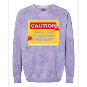 Caution I Just Got My LearnerS Permit Colorblast Crewneck Sweatshirt