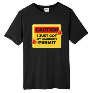 Caution I Just Got My LearnerS Permit Tall Fusion ChromaSoft Performance T-Shirt