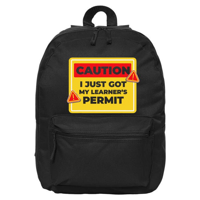 Caution I Just Got My LearnerS Permit 16 in Basic Backpack