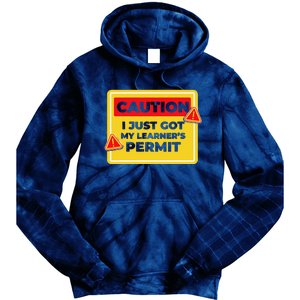 Caution I Just Got My LearnerS Permit Tie Dye Hoodie