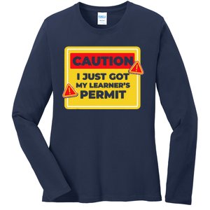 Caution I Just Got My LearnerS Permit Ladies Long Sleeve Shirt