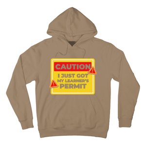 Caution I Just Got My LearnerS Permit Hoodie