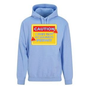 Caution I Just Got My LearnerS Permit Unisex Surf Hoodie