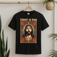 Christ is King Christian Easter T-Shirt