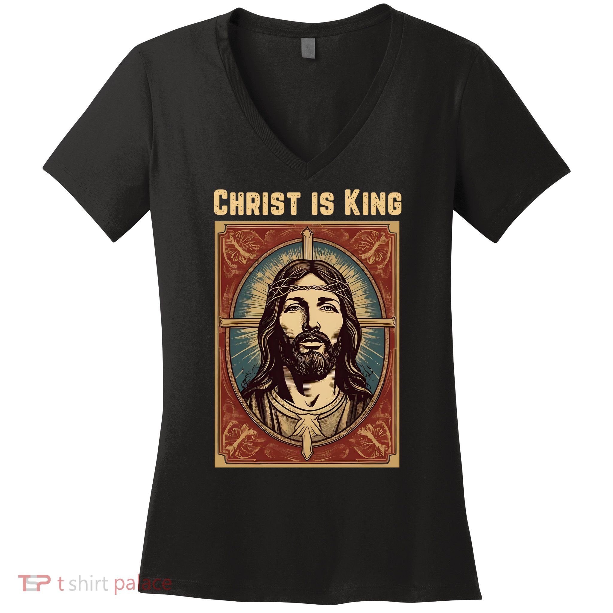 Christ is King Christian Easter Women's V-Neck T-Shirt