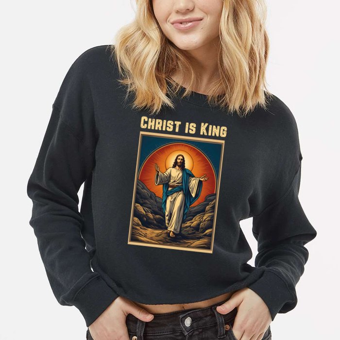 Christ is King Christian Easter Cropped Pullover Crew