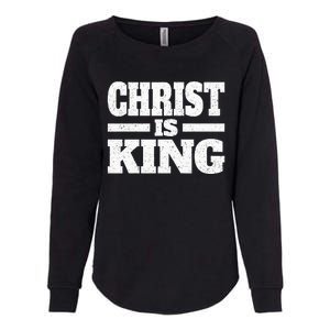 Christ Is King Jesus Is King Christian Faith Womens California Wash Sweatshirt