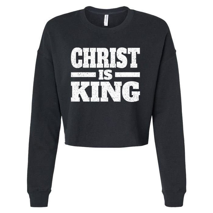 Christ Is King Jesus Is King Christian Faith Cropped Pullover Crew