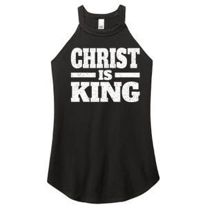 Christ Is King Jesus Is King Christian Faith Women's Perfect Tri Rocker Tank