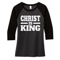 Christ Is King Jesus Is King Christian Faith Women's Tri-Blend 3/4-Sleeve Raglan Shirt