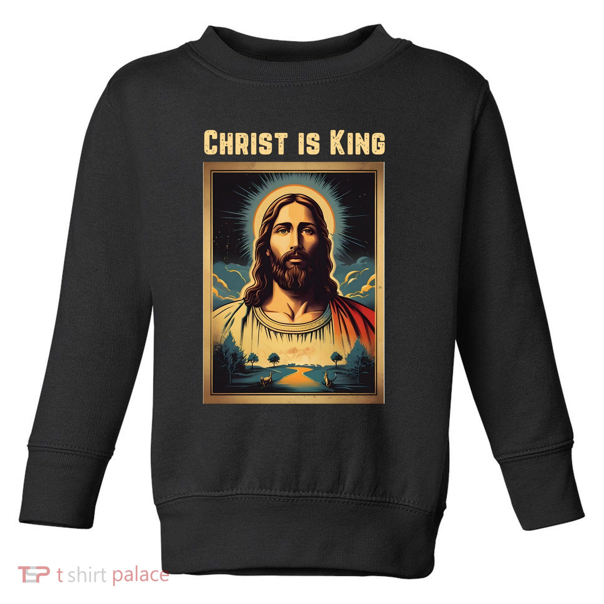 Christ is King Christian Easter Toddler Sweatshirt