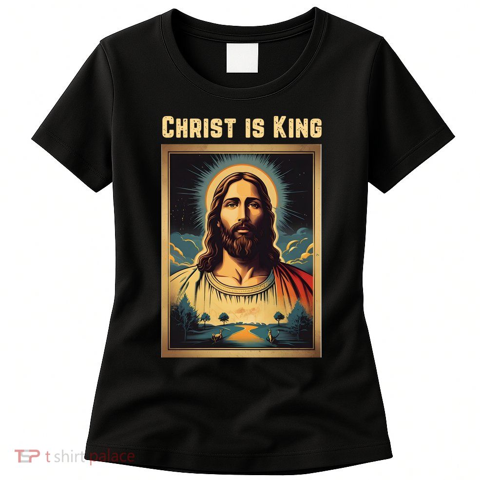 Christ is King Christian Easter Womens T-Shirt