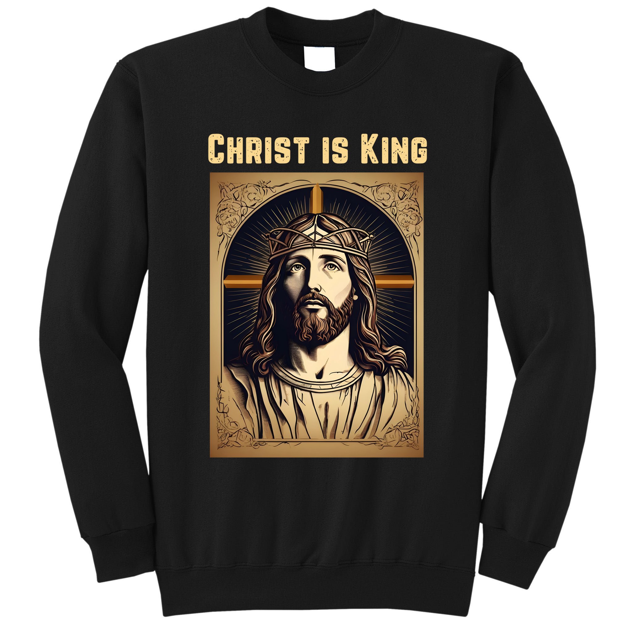 Christ is King Christian Easter Tall Sweatshirt
