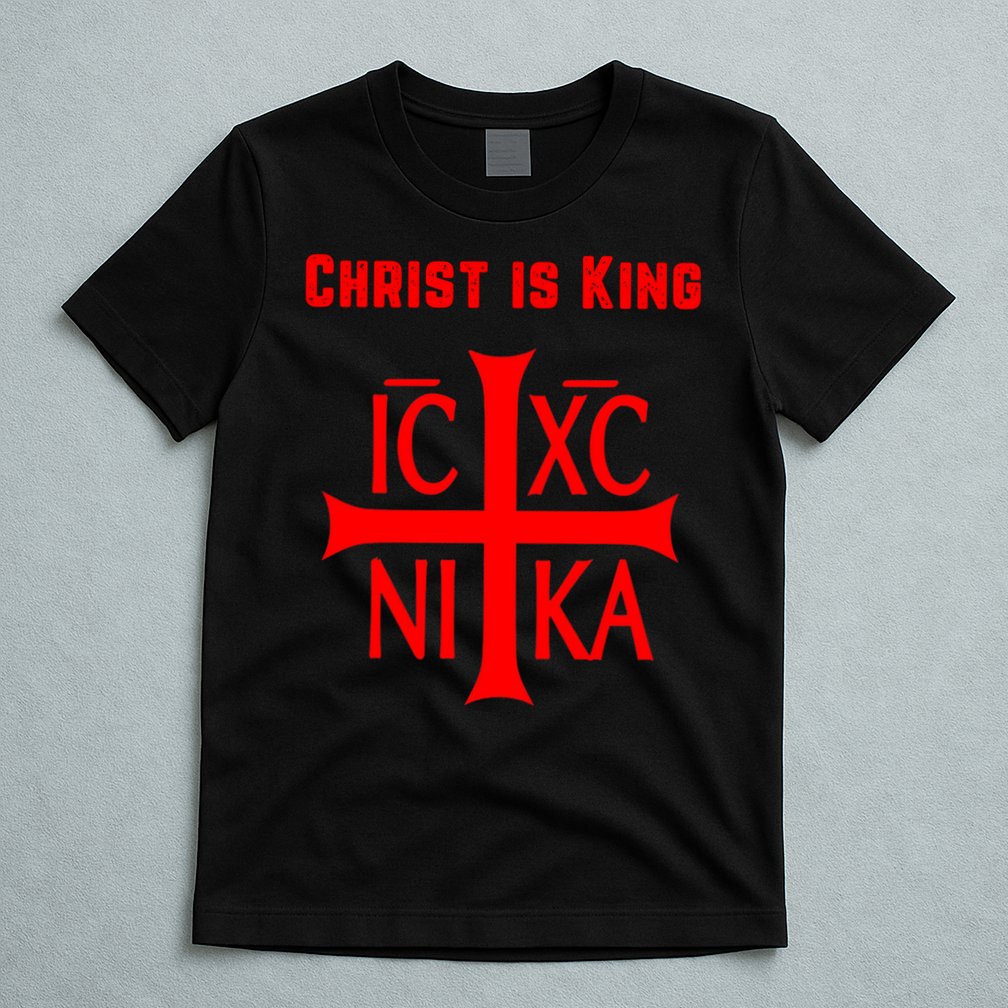 Christ is King Christian Easter Orthodox Catholic Cross T-Shirt