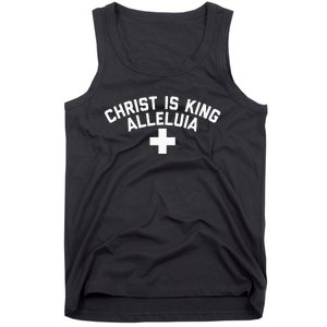 Christ Is King Alleluia Funny Christian Tank Top