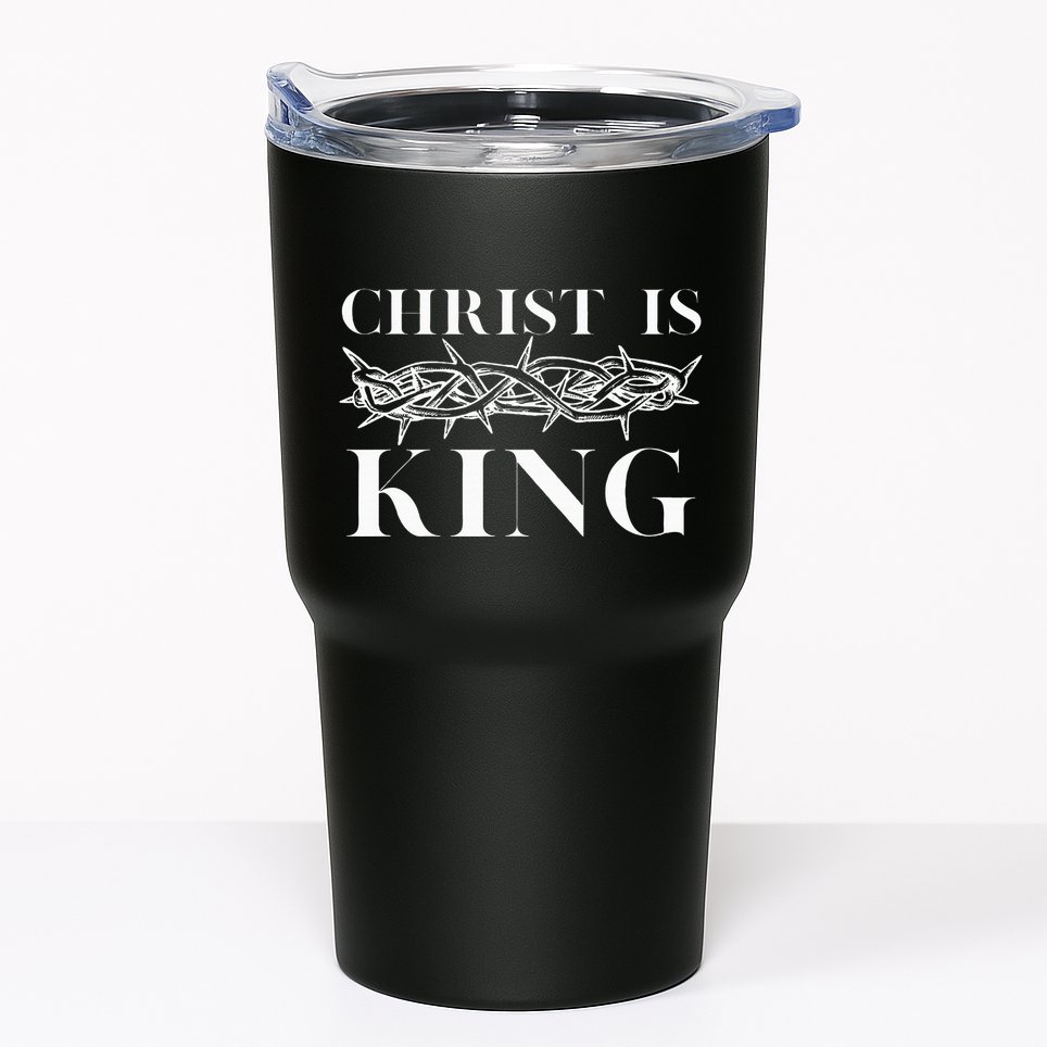 Christ Is King Christian Crown Of Thorns Christ Is King Tumbler