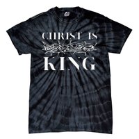 Christ Is King Christian Crown Of Thorns Christ Is King Tie-Dye T-Shirt