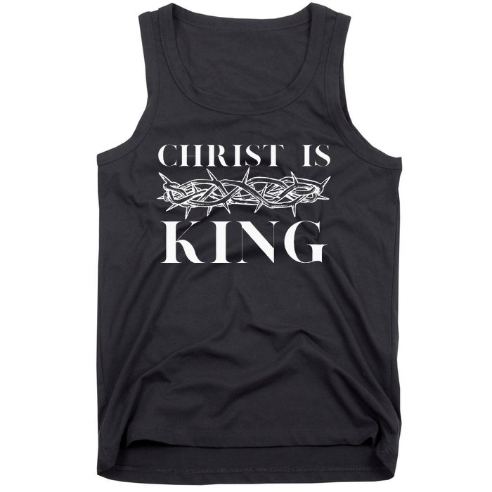 Christ Is King Christian Crown Of Thorns Christ Is King Tank Top